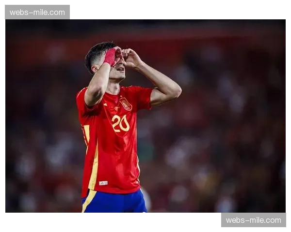 西班牙年轻防线需大赛检验 库巴西赫伊森组合抗压能力待考